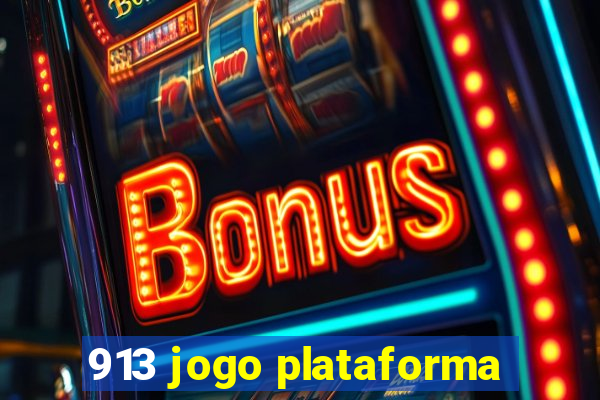 913 jogo plataforma